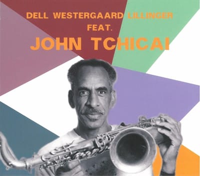 Christopher Dell, Jonas Westergaard, Christian Lillinger Feat. John Tchicai - Dell Westergaard Lillinger Feat. John Tchicai (CD)