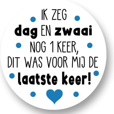 20x Sluitsticker Ik zeg dag en zwaai gedag - blauw - 40 mm - Verjaardags sticker - Sluitzegel - Sticker Verjaardag jongens meisjes - Uitdelen - Knijp fruit - Cadeau's Kado's - Glossy - Sluitzegel - Wensetiket - Uitdelen - Jarig - Trakteren - Afscheid