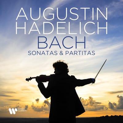 Sonatas & Partitas - Augustin Hadelich