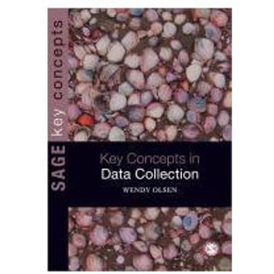 Data Collection: Key Debates And Methods In Social Research - Olsen