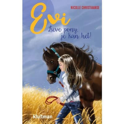 Evi. Lieve Pony, Je Kan Het! - Nicolle Christiaanse