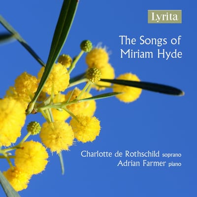 Charlotte De Rothschild, Adrian Farmer - The Songs Of Miriam Hyde (CD)
