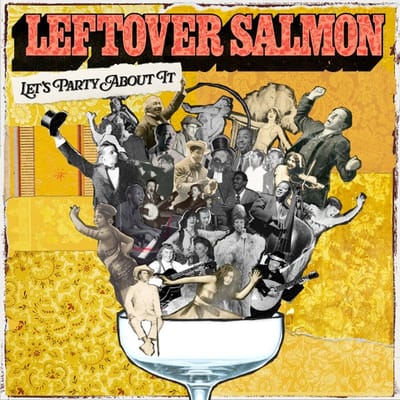 Let's Party About It - Leftover Salmon