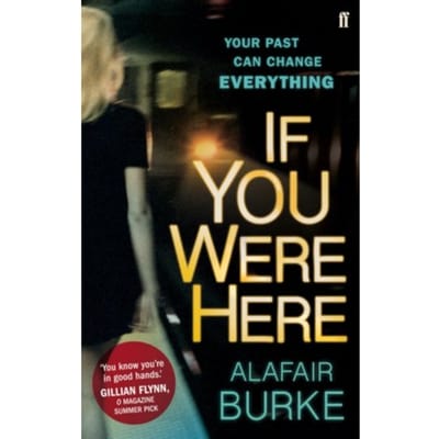 If You Were Here - Alafair Burke