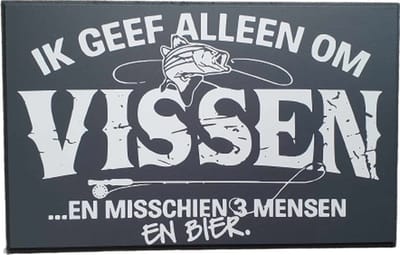 Tekst - spreukenbord vissen - bier - hengel - mensen