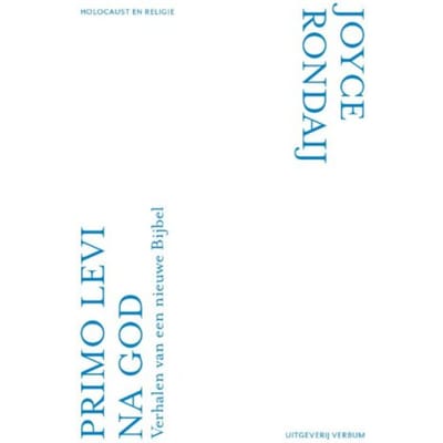 Primo Levi Na God - Joyce Rondaij