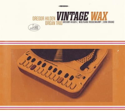 Gregor Hilden Organ Trio - Vintage Wax (CD)