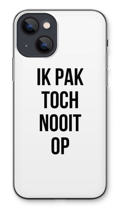 Case Company® - Hoesje geschikt voor iPhone 13 hoesje - Ik pak nooit op - Soft Cover Telefoonhoesje - Bescherming aan alle Kanten en Schermrand