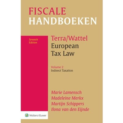 European Tax Law Volume 2 Indirect Taxation - Marie Lamensch