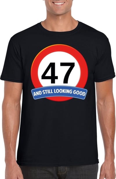 47 jaar and still looking good - t-shirt met verkeersbord print - zwart - voor heren - verjaardag cadeau - party - feestartikelen 47 jarige S
