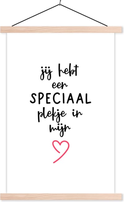 Posterhanger incl. Poster 40x60 cm - Schoolplaat - Quotes - Liefde - Jij hebt een speciaal plekje in mijn hart - Spreuken - Textielposter - Blanke latten