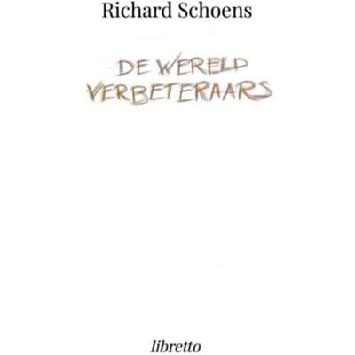 De Wereldverbeteraars - Richard Schoens