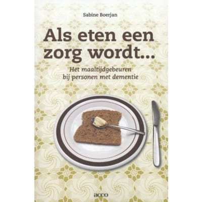 Als Eten Een Zorg Wordt... - Sabine Boerjan