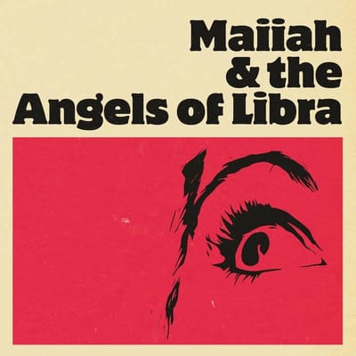 Maiiah & The Angels Of Libra - Maiiah & The Angels Of Libra (LP)