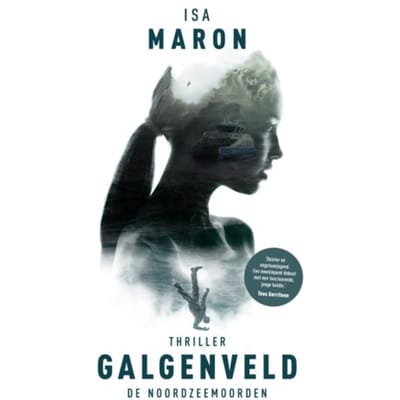 De Noordzeemoorden 1 Galgenveld - De Noordzeemoorden - Isa Maron