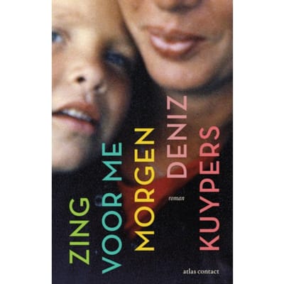 Zing Voor Me Morgen - Deniz Kuypers