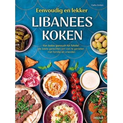 Eenvoudig En Lekker Libanees Koken - Fadia Zeidan