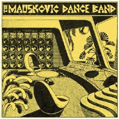 Mauskovic Dance Band - The Mauskovic Dance Band (LP)