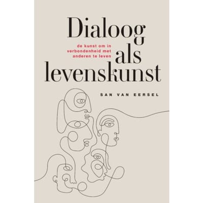 Dialoog Als Levenskunst - San van Eersel