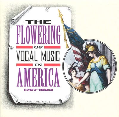 Various Artists - The Flowering Of Vocal Music In America 1767-1823 (2 CD)