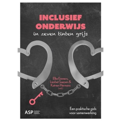 Inclusief Onderwijs In Zeven Tinten Grijs - Elke Emmers