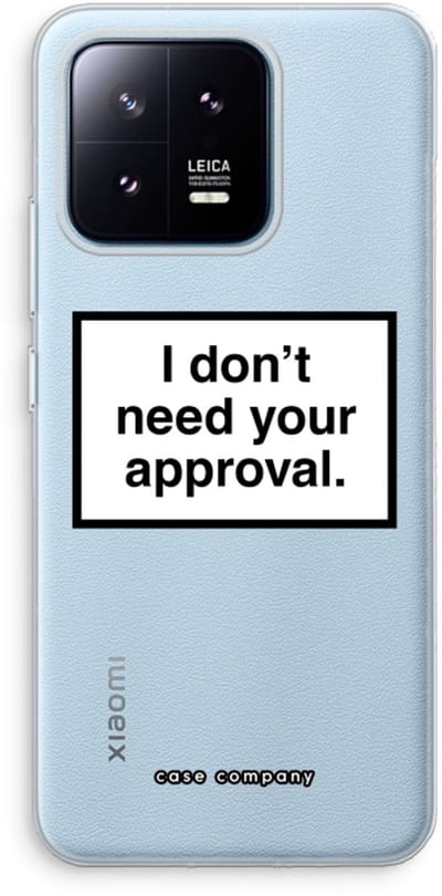 Case Company® - Hoesje geschikt voor Xiaomi 13 Pro hoesje - Don't need approval - Soft Cover Telefoonhoesje - Bescherming aan alle Kanten en Schermrand