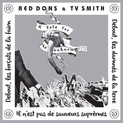 Red Dons & TV Smith - A Vote For The Unknown/This City (7" Single)