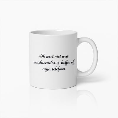 Grappige Nederlandse Tekstmok – 'Ik weet niet wat verslavender is: koffie of mijn telefoon' – Humoristisch Koffiebeker Cadeau