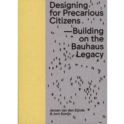 Designing For Precarious Citizens - Artez Academia - Jeroen van den Eijnde