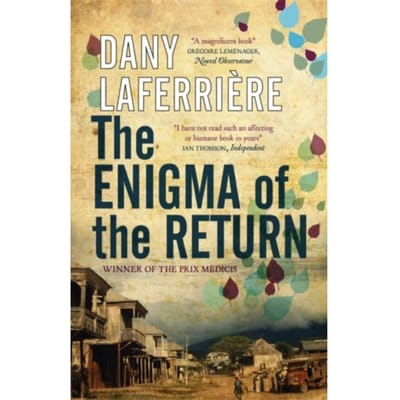 The Enigma Of The Return - Dany Laferriere
