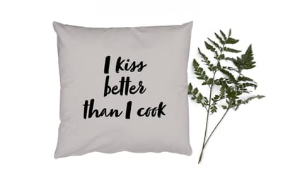 Sierkussens - Kussentjes Woonkamer - 40x40 cm - Quotes - Spreuken - I kiss better than I cook - Koken - Kus