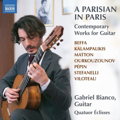Gabriel Bianco, Quatuor Éclisses - A Parisian In Paris - Contemporary Works For Guitar (CD)