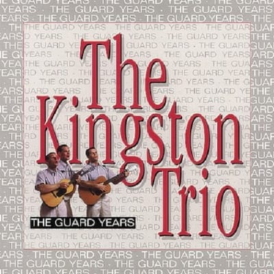 Guard Years - Kingston Trio