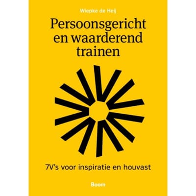 Persoonsgericht En Waarderend Trainen - Wiepke de Heij