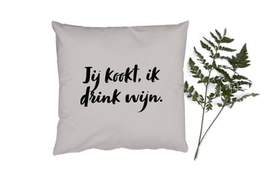 Sierkussens - Kussentjes Woonkamer - 50x50 cm - Jij kookt, ik drink wijn - Taupe - Quote