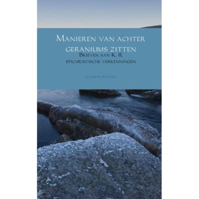 Manieren Van Achter Geraniums Zitten - Clemens Janzing