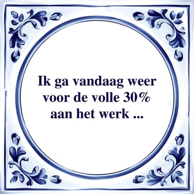 Spreuk Tegel - Voor de Volle 30 Procent - Tegeltjeswijsheid - Kado