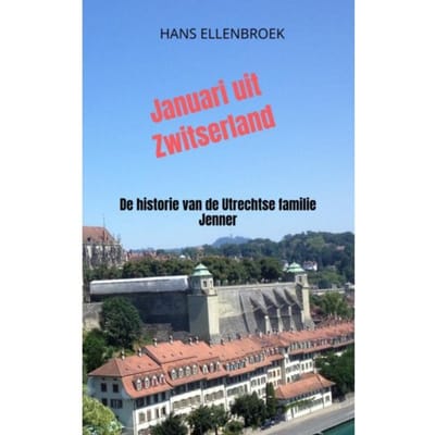 Januari Uit Zwitserland - Hans Ellenbroek