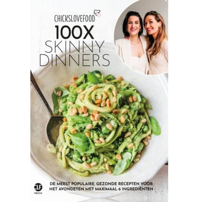 100x Skinny Dinners - Chickslovefood - Nina de Bruijn