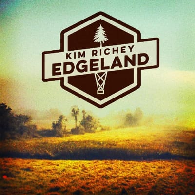 Edgeland - Kim Richey