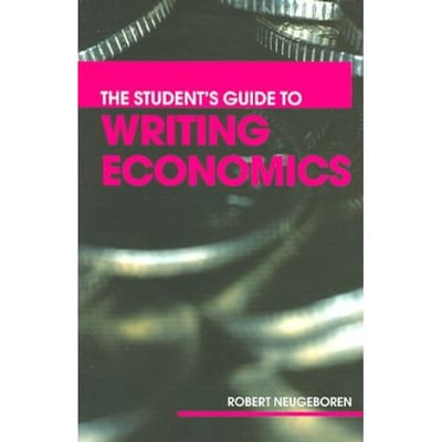 Neugeboren, R: The Student's Guide To Writing Economics - Neugeboren, Robert H.
