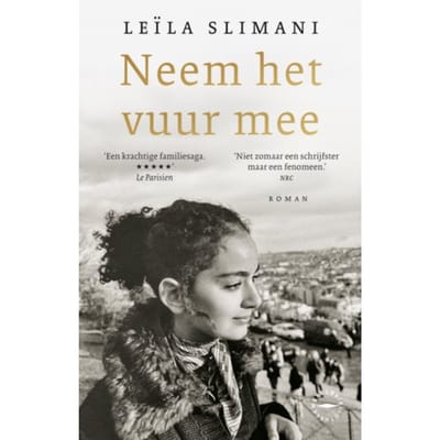 Neem Het Vuur Mee - Leïla Slimani