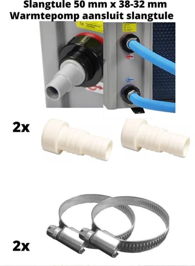 Warmtepomp aansluitset - 2xSlangtule 50 mm naar 38 - 32 mm + 2x slangen klem// Intex / Bestway slangen- Warmtepomp koppeling