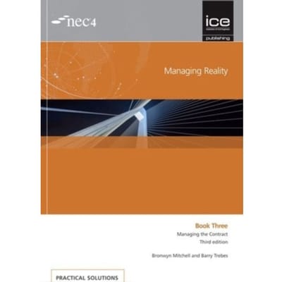 Managing Reality, Third Edition. Book 3: Managing The Contract - Barry Trebes
