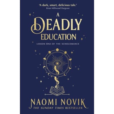A Deadly Education - Naomi Novik