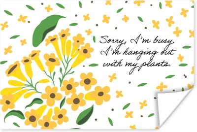 Poster Sorry I'm busy I'm hanging out with my plants - Bloemen - Quotes - Spreuken - 180x120 cm XXL