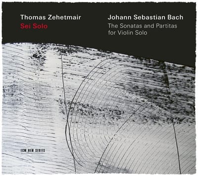 Thomas Zehetmair - J.S. Bach: Sei Solo - The Sonatas And Partitas For Violin Solo (2 CD)