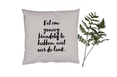 Sierkussens - Kussentjes Woonkamer - 50x50 cm - Taupe - Eet om genoeg brandstof te hebben, niet voor de leuk - Quote
