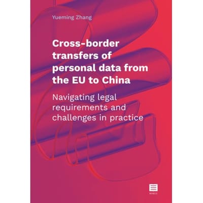Cross-Border Transfers Of Personal Data From The Eu To China - Yueming Zhang