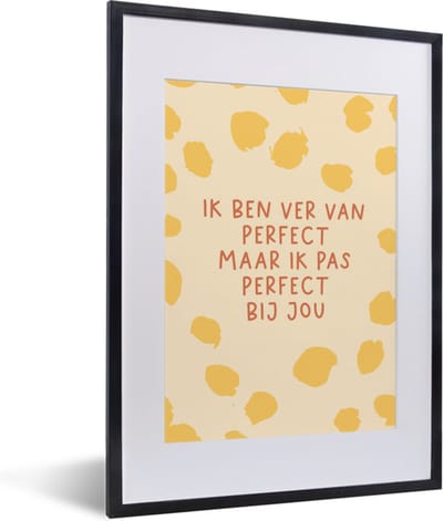 Fotolijst incl. Poster - Relatie - Stel - Quotes - Spreuken - Ik pas perfect bij jou - 30x40 cm - Posterlijst